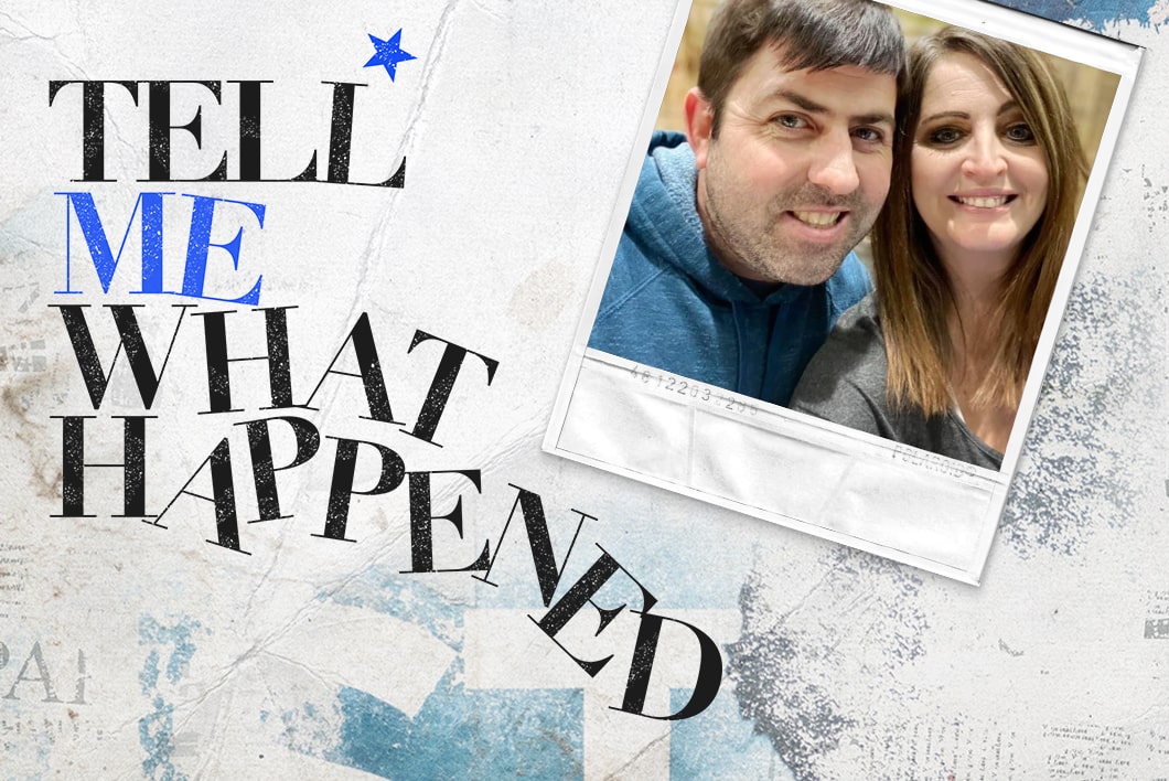 A man and a woman taking a selfie together next to the text overlay of "Tell Me What Happened".