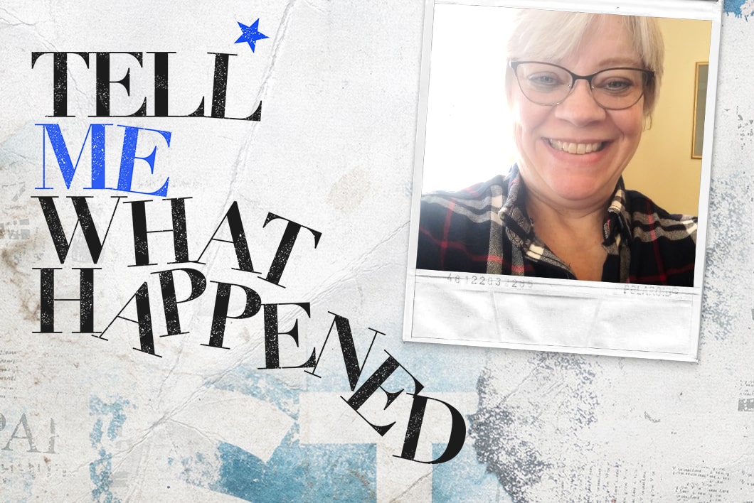 An older woman smiling while taking a selfie next to the text overlay of "Tell Me What Happened".